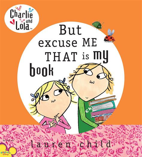 Charlie and Lola: Charlie and Lola: But Excuse Me That Is My Book (Hardcover) - Walmart.com ...