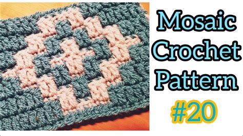 Mosaic Crochet Tutorial- pattern # 20 Easy Beginner Friendly Mosaic Crochet -MULTIPLE 20 + 5 ...