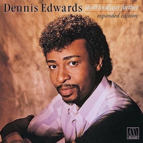 Dennis Edwards - Don't Look Any Further Lyrics and Tracklist | Genius