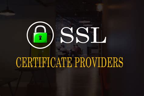 Most Popular SSL Certificate Providers You Can Trust - ClassiAdvert