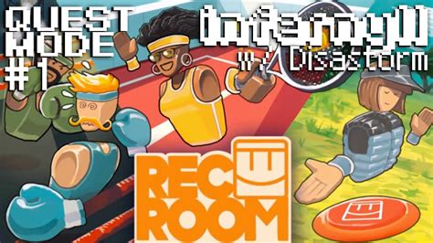 [VR] REC ROOM - Quest Mode #1 w/ Disastorm - YouTube