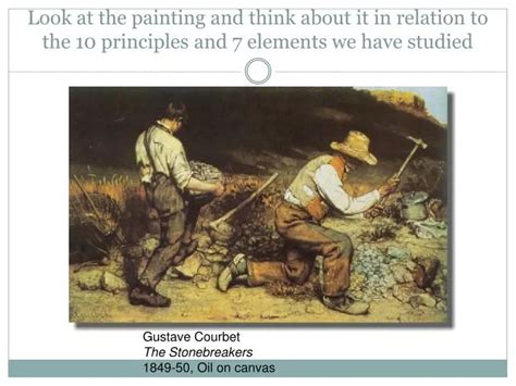 PPT - Gustave Courbet The Stonebreakers 1849-50, Oil on canvas PowerPoint Presentation - ID:2639654