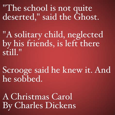 My Favorite Quotes from A Christmas Carol #21 - The school is not quite ...