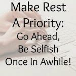 Make Rest A Priority: Go Ahead, Be Selfish! - The SITS Girls