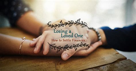 Losing a Loved One - How to Settle Finances | RBFCU - Credit Union