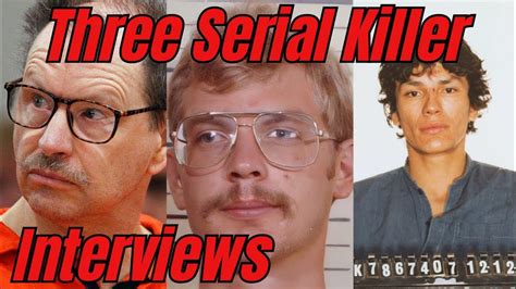 3 Serial Killer Interviews - YouTube