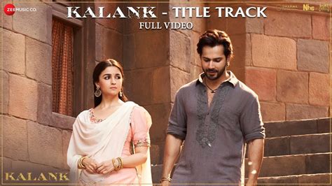 Kalank Title Track - Full Video | Madhuri Sonakshi Alia Sanjay Aditya Varun | Arijit | Pritam ...