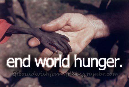 Quotes About Ending World Hunger. QuotesGram