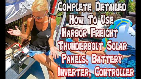 Complete Detailed How To Harbor Freight Thunderbolt Solar Kit Panels, Battery, Controller ...