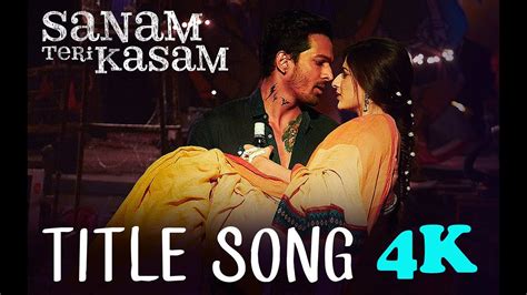 Sanam Teri Kasam - Title Song - 4K Full Video Song! Harshvardhan, Mawra ...