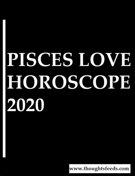 PISCES LOVE HOROSCOPE 2020 | Thoughts Feeds | Pisces love, Horoscope ...