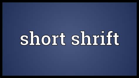 Short shrift Meaning - YouTube