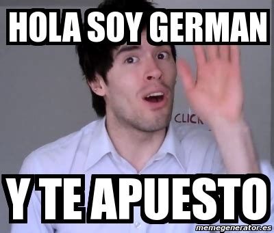 Meme Personalizado - Hola soy german y te apuesto - 1592971