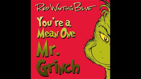 Red Wanting Blue - "You're A Mean One, Mr. Grinch" - YouTube