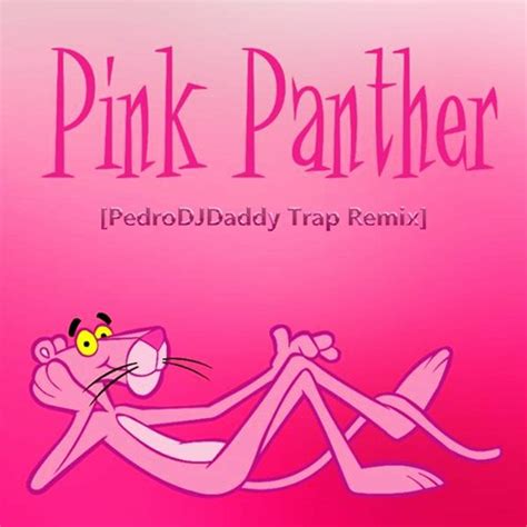 Stream Pink Panther Theme Song (PedroDJDaddy | 2020 Trap Remix) by ...