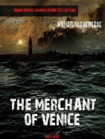 Read The Merchant of Venice Online by William Shakespeare | Books | Free 30-day Trial | Scribd