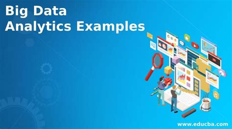 Big Data Analytics Examples | Real Life Examples Of Big Data Analytics