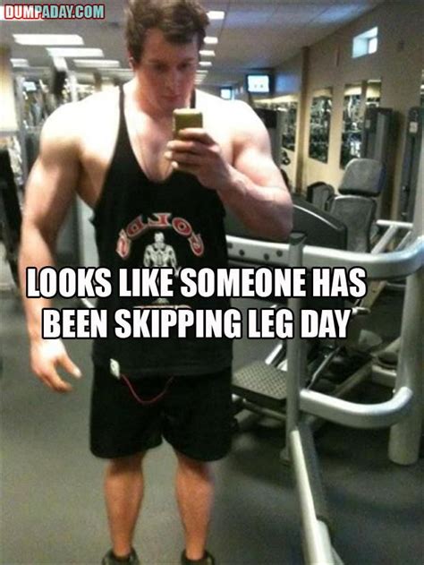 Funny Pictures Of The Day – 75 Pics-- lmao "looks like someone has been skipping leg day" Gym ...