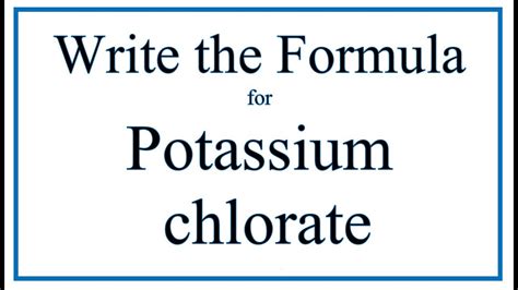 How to Write the Formula for Potassium chlorate (KClO3) - YouTube