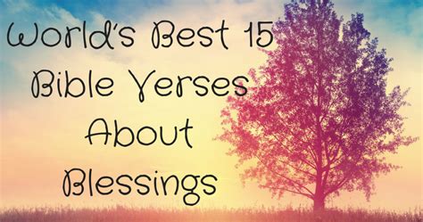 World’s Best 15 Bible Verses About Blessings