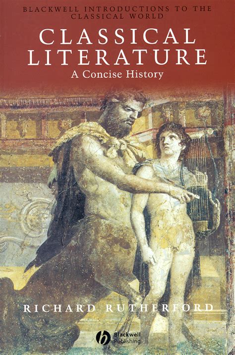 Classical literature : a concise history by Rutherford, Richard (9780631231332) | BrownsBfS