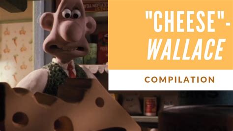 Wallace and Gromit: Cheese compilation Ft. Just Wallace Things - YouTube