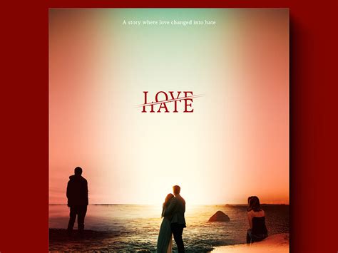 Love Hate | Movie Poster Design | Movie Poster | Film Poster by ...