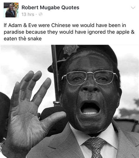 17 Robert Mugabe Quotes ideas | mugabe quotes, quotes, funny quotes