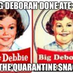 Little Debbie Big Deborah Blank Template - Imgflip