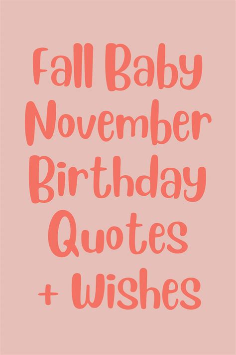 37 November Birthday Quotes + Wishes - Darling Quote