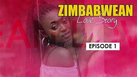 ZIMBABWEAN LOVE STORY S1 E1 - YouTube