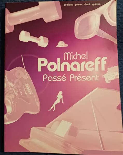 RARE MICHEL POLNAREFF Sheet Music Songs Book Passé Présent Partitions EO 2003 LP EUR 81,23 ...