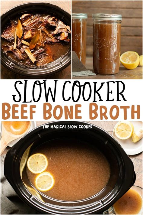 Slow Cooker Beef Bone Broth - The Magical Slow Cooker