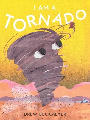 I Am a Tornado | Book by Drew Beckmeyer | Official Publisher Page | Simon & Schuster Canada