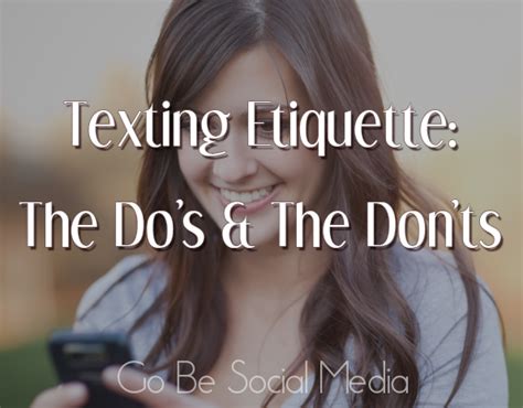 Texting Etiquette: The Do’s and the Don’ts - Go Be Social Media