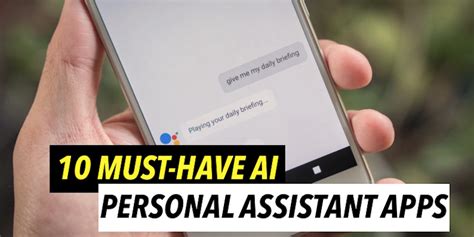 10 Must-have AI personal assistant apps you shouldn’t live without ...