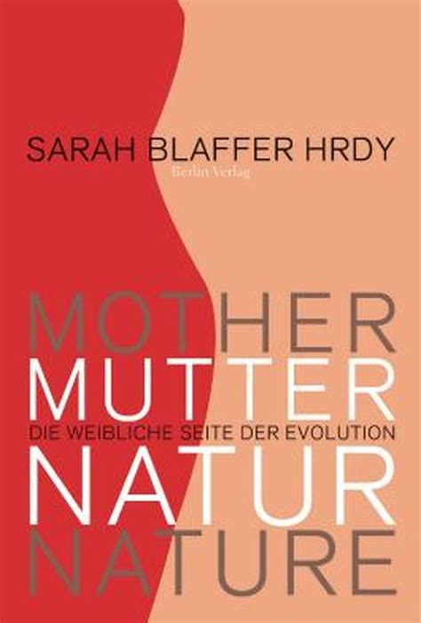 Mutter Natur: Die weibliche Seite der Evolution von Sarah Blaffer Hrdy ...