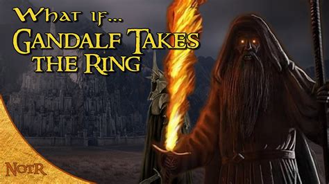 What if Gandalf Took the Ring? | Tolkien Theory - YouTube