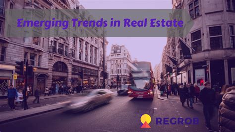 EMERGING TRENDS IN REAL ESTATE INDUSTRY