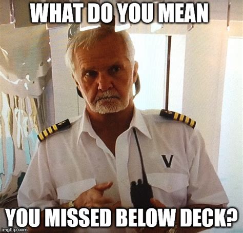 Image tagged in below deck,captain lee - Imgflip