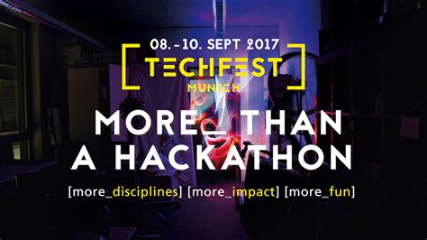 TECHFEST MUNICH 2017 – More than a Hackathon - Munich Startup