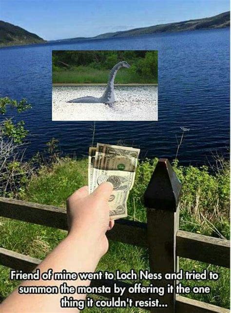 DON'T YOU DARE GIVE THAT DANGED LOCH NESS MONSTER TREE FIDDY!! | Funny pictures, Funny memes ...