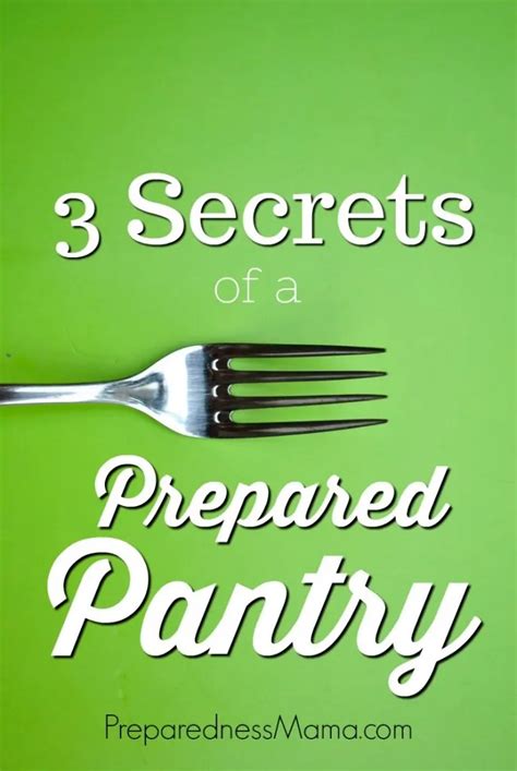 3 Secrets of a Prepared Pantry - PreparednessMama