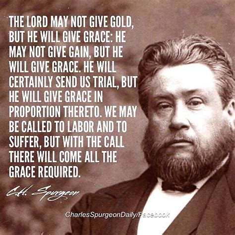 Spurgeon: He will give grace. | Spurgeon quotes, Charles spurgeon quotes, Biblical quotes