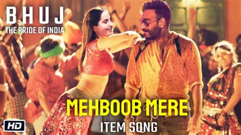 Mehboob Mere Mehboob Video Song | Bhuj The Pride Of India | Nora Fatehi | Ajay Devgn | Sonakshi ...