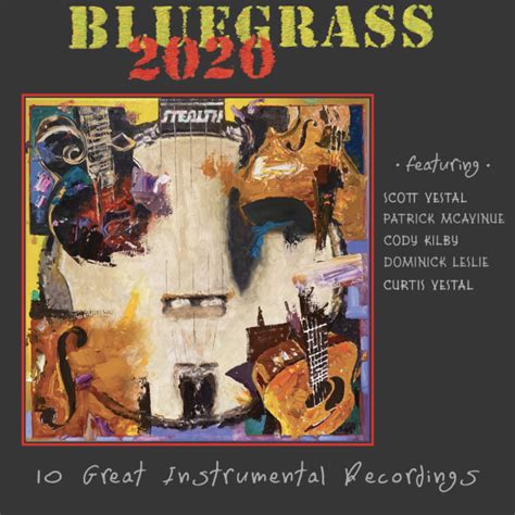 Highly-Anticipated Scott Vestal Led Instrumental Album ‘Bluegrass 2020 ...