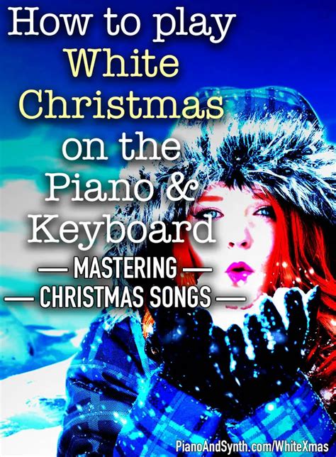 White Christmas: Mastering Christmas Songs on the Piano and Keyboard – Piano & Synth Magazine