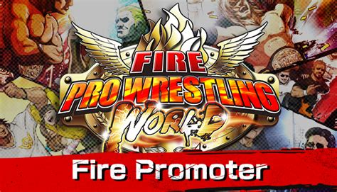 Fire Pro Wrestling World's Fire Promoter DLC Out Now! - Spike Chunsoft