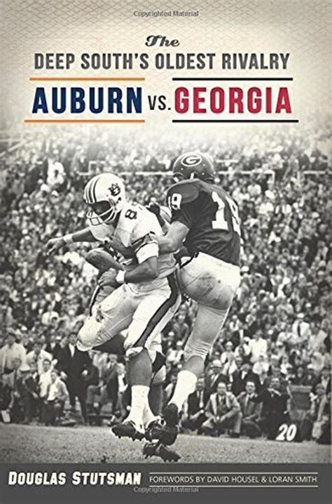 Sports Ser.: The Deep South's Oldest Rivalry: Auburn vs. Georgia by ...