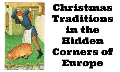 Christmas Traditions in the Hidden Corners of Europe - Medievalists.net